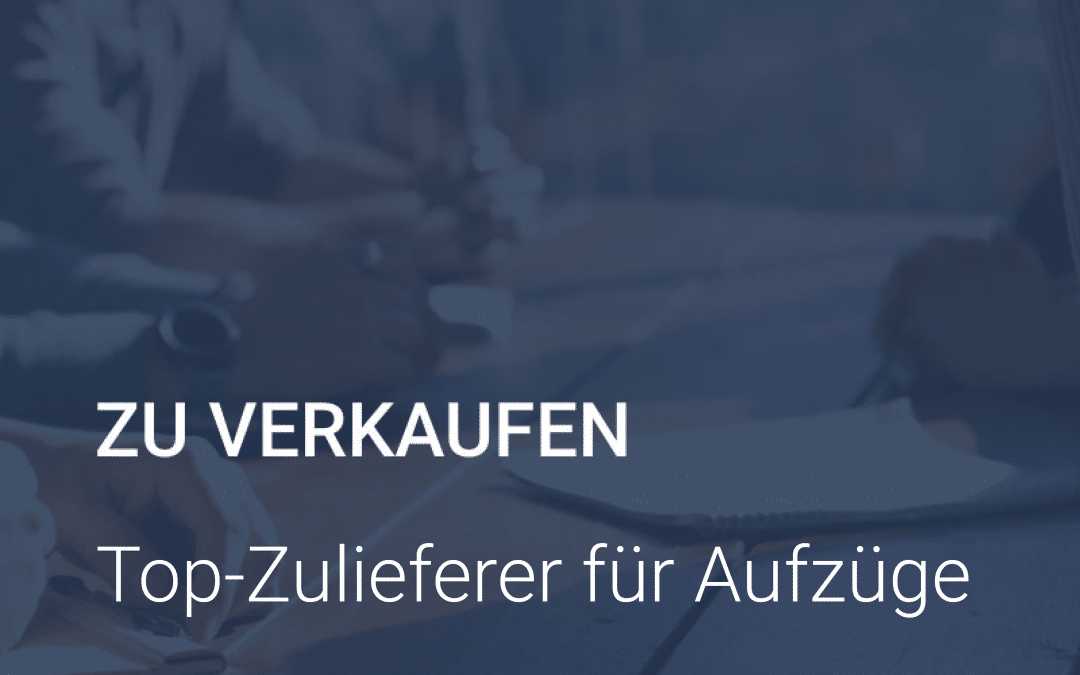 KMU Aufzüge: Top-Zulieferer für Aufzüge, Umsatz > 5 Mio. Euro